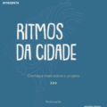 Card com fundo azul e grafismos suaves que lembram linhas de mapa. No topo, logotipo do CineClube IFC. Em destaque, o título “Ritmos da Cidade”. Abaixo, a frase “Conheça mais sobre o projeto”. Na parte inferior, logos da Prefeitura de São Francisco do Sul, Fundação Cultural Ilha de São Francisco, Lei Paulo Gustavo, Ministério da Cultura e Governo Federal.